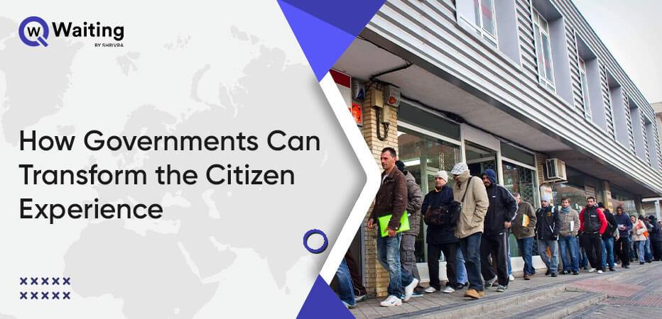 How-Governments-Can-Transform-the-Citizen-Experience