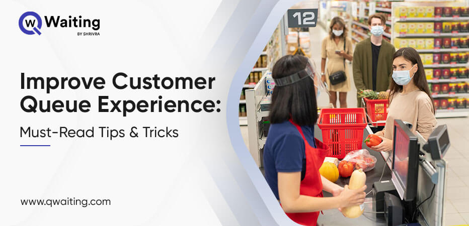 Improve-Customer-Queue-Experience-Must-Read-Tips-&-Tricks