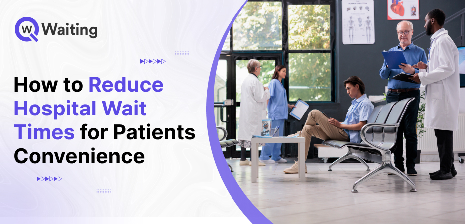 Reduce Hospital Wait Times