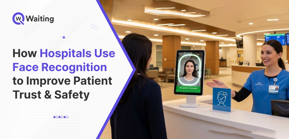 How Hospitals Use Face Recognition to Improve Patient Trust & Safety
