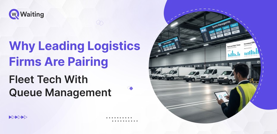 Why Leading Logistics Firms Are Pairing Fleet Tech with Queue Management