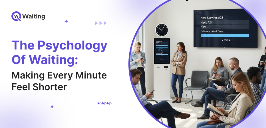 the psychology of waiting - making every minute feel shorter