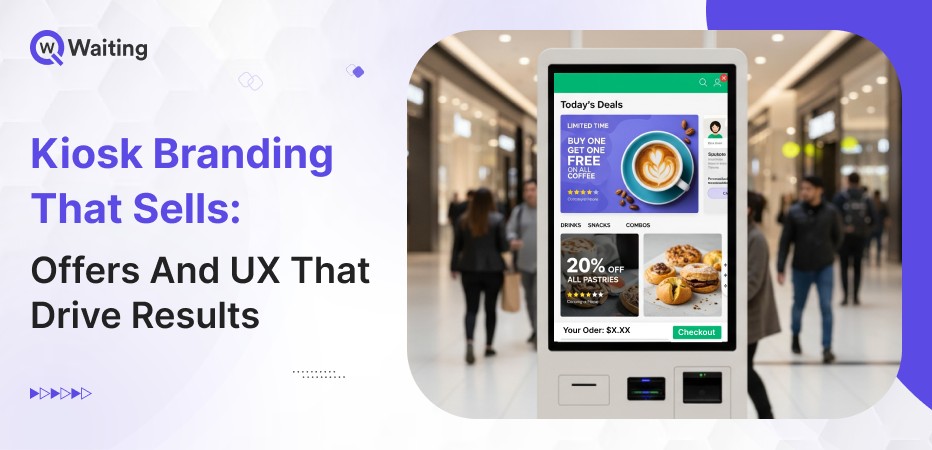 kiosk branding that sells - offers and ux that drive results